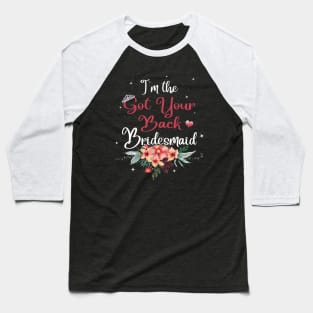 Got Your Back Bridesmaid Baseball T-Shirt